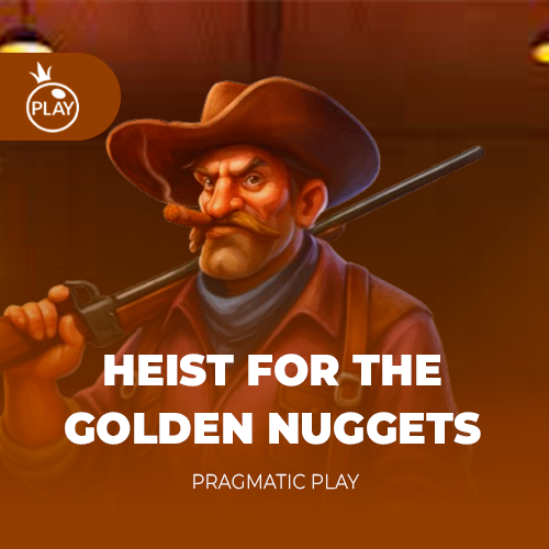 Heist for the Golden Nuggets