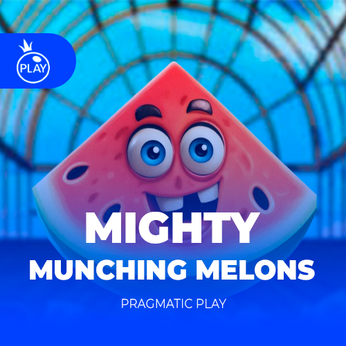 Mighty Munching Melons
